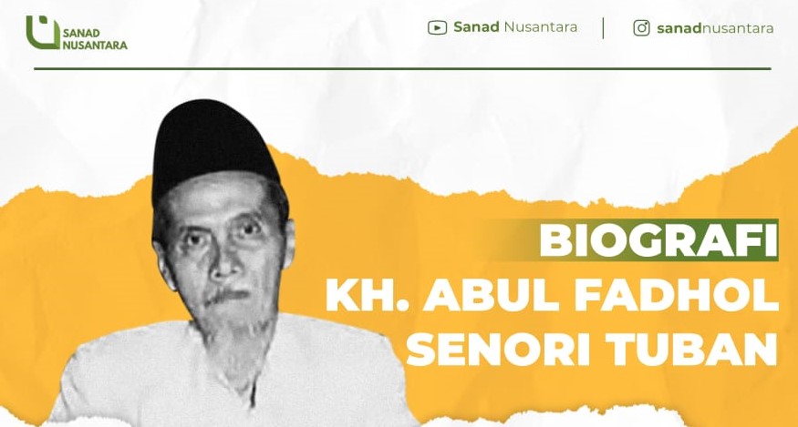 Biografi KH. Abul Fadhol Senori Tuban